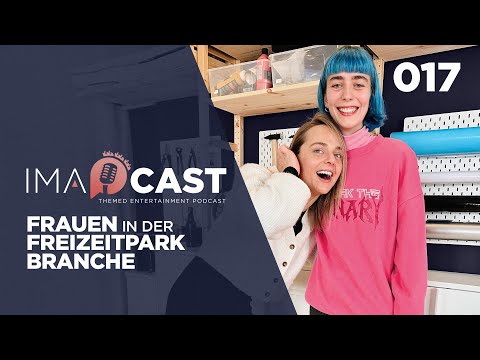 IMAcast 017 Frauen in der Freizeitpark Branche (DE)