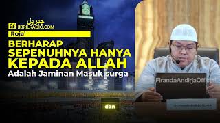 BERHARAP SEPENUHNYA HANYA KEPADA ALLAH - USTADZ FIRANDA ANDIRJA