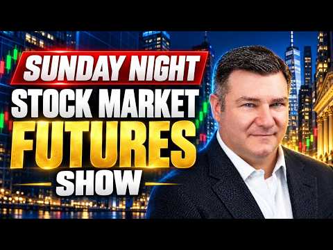 Sunday Night Stock Market Futures Show