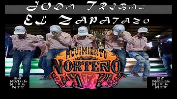 Thumbnail of JODA TRIBAL EL ZAPATAZO  (MOVIMIENTO NORTEÑO ) BY DJ MAGIC MIKE MTY