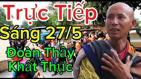 Mỵ vlog đang phát trực tiếp! Sáng 27/5 Đoàn Thầy Minh Tuệ Khất Thực...#thayminhtue #suminhtue