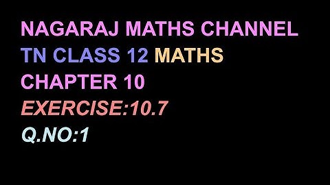 Exercise:10.7|| Q:NO:1|| TN CLASS 12 MATHS|| CHAPTER 10