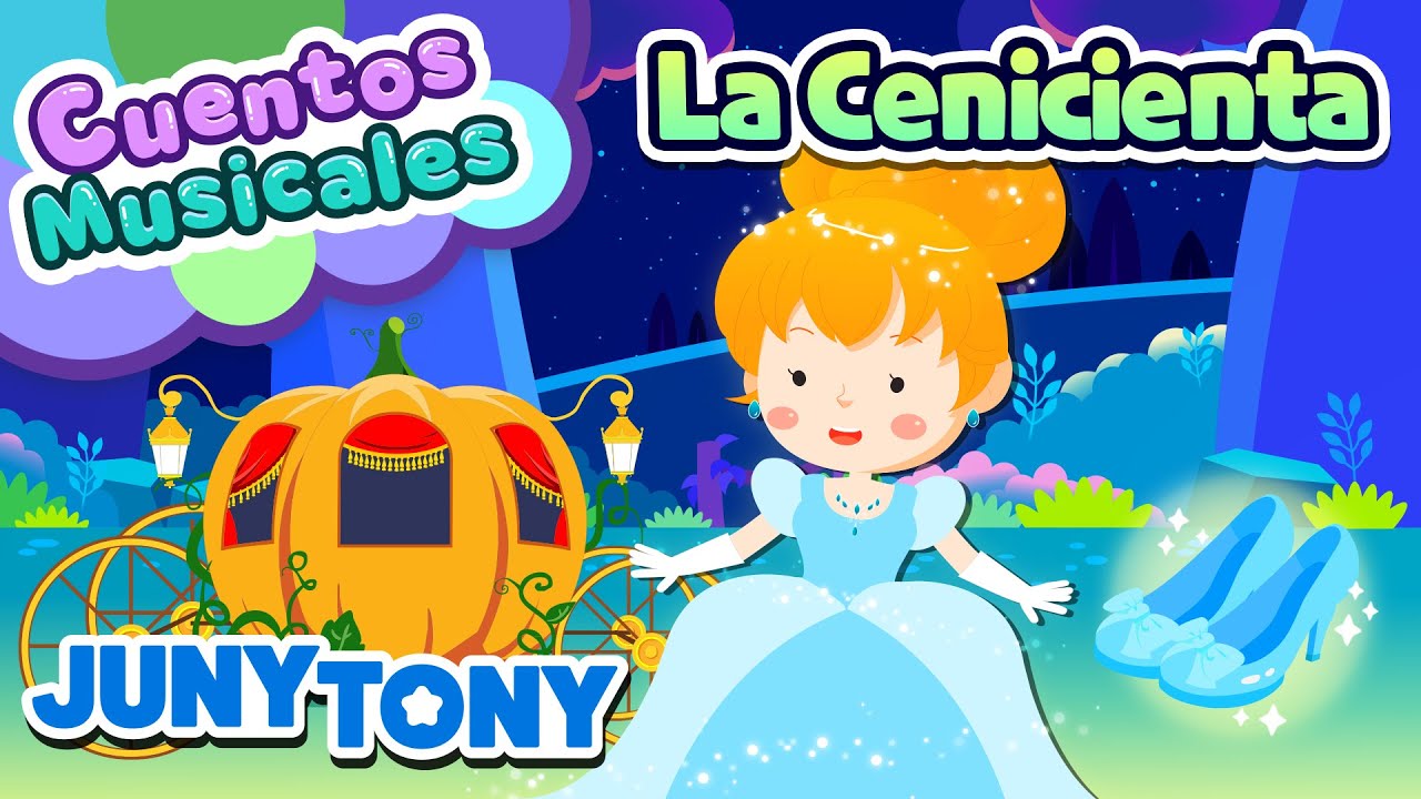 La Cenicienta | Cuentos Musicales | Hada Madrina | Princesas | JunyTony en español