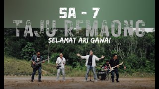 Sa- 7Selamat Hari Gawai Taju Remaong Official Mv