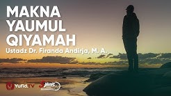 Surat Al Qiyamah: Makna Al Qiyamah - Ustadz Firanda Andirja
