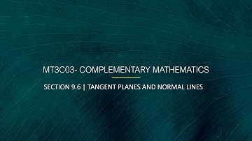 MT3C03-COMPLEMENTARY MATHEMATICS | SECTION 9.6- TANGENT PLANES AND NORMAL LINES