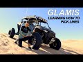 GLAMIS - Do YOU Avoid the Dunes? Learning How To Pick Lines! Driving a Built Out Polaris RZR Turbo