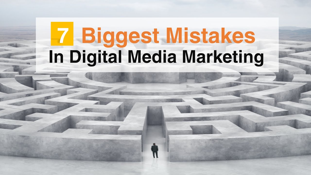 Digital Marketing Agency Reveals The 7 Biggest Marketing Mistakes