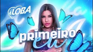 PRIMEIRO EU  - BANDA A LOBA