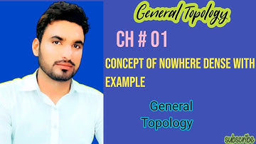 Lec_8_|Concept of Nowhere dense with example||General Topology