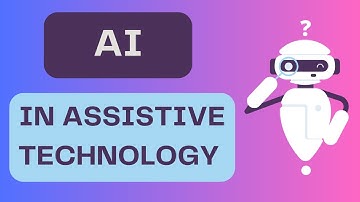 How AI is Revolutionizing Assistive technology | AT Insider