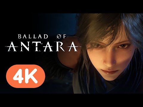 Ballad of Antara - Official Reveal Trailer (4K) 