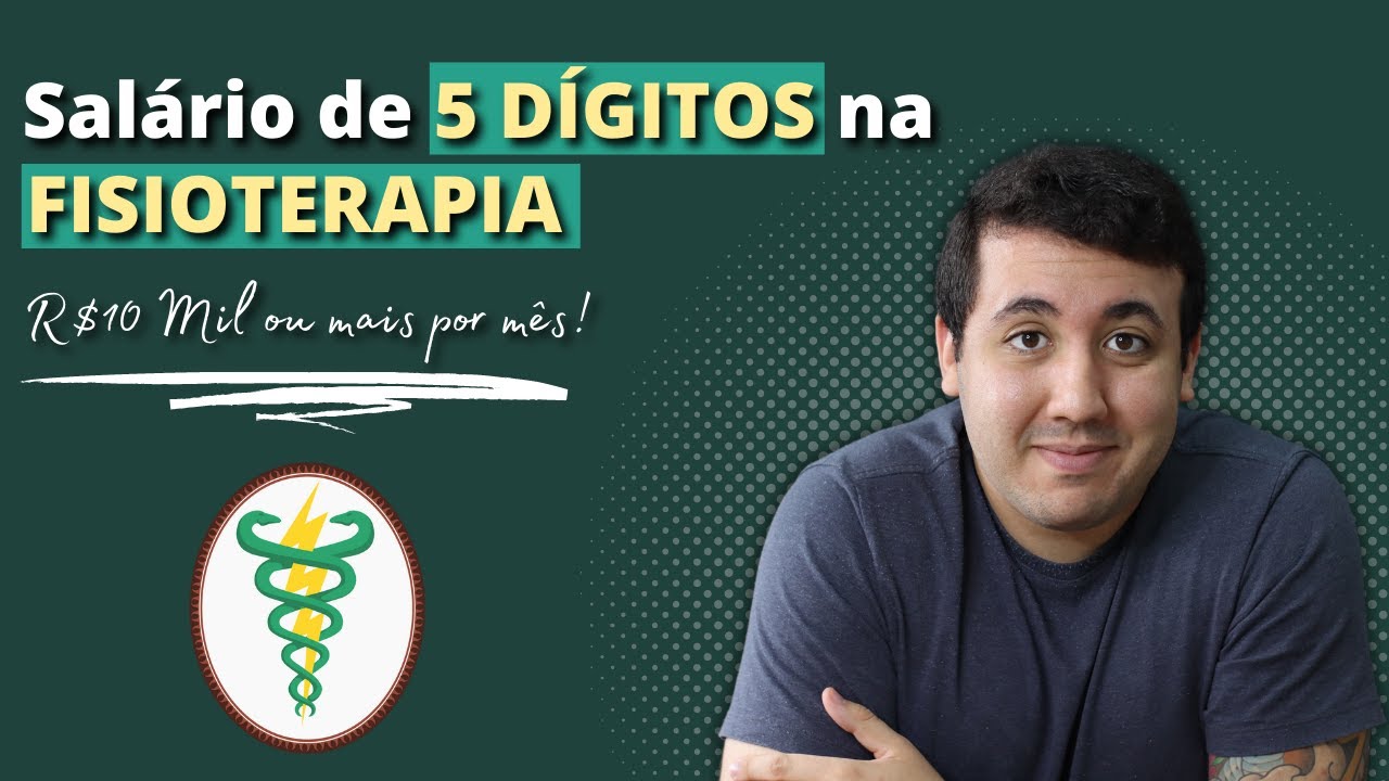 PASSO A PASSO para os 10 MIL na FISIOTERAPIA | Como ter um salário de 5 ...