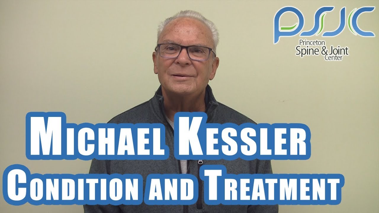 Michael Kessler - Condition and Treatment at Princeton Spine & Joint ...