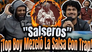 REACCIÓN a "Salseros" Top Boy Mezcló La Salsa Con El Trap!!Colombia Trajo Un Color Nuevo Al Trap
