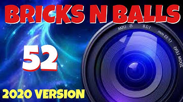 Bricks N Balls Level 52             2020 Version  No Power-Ups