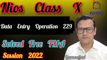 Nios Class 10th Data Entry Operation  229 Solved TMA 2022 | Nios Solved Free TMA 223 | Nios Update