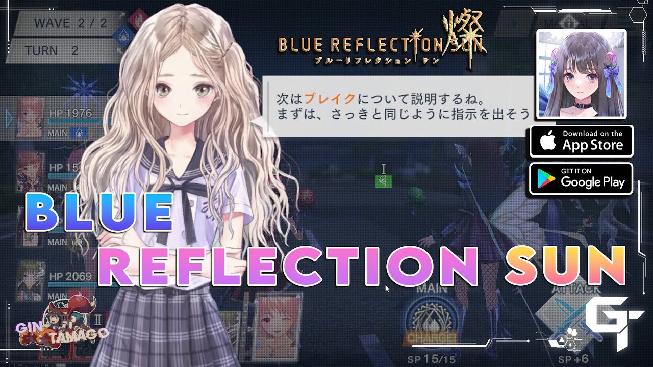 「 BLUE REFLECTION SUN/燦 (ブルリフS) 」 - Official Launch Gameplay [Android/iOS/DMM]