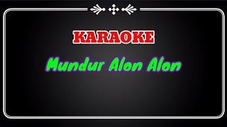 Mundur Alon Alon | Ilux | Cover Karaoke Tanpa Vokal