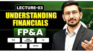 Financial Planning & Analysis (FP&A) | Understanding Financials | CA, MBA Finance, IB, FM, B.Com
