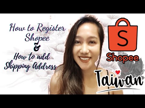 HOW TO REGISTER SHOPEE TAIWAN||HOW TO ADD SHIPPING ADDRESS