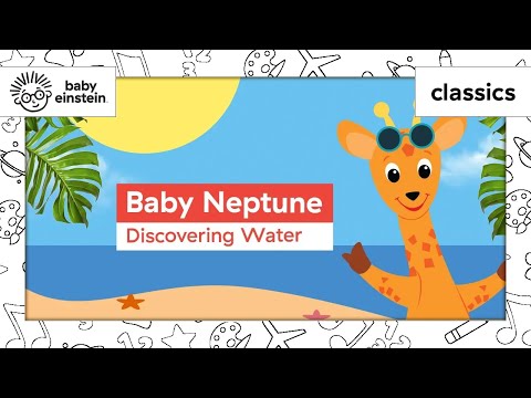 Sea Animals for Toddlers To Learn | Baby Neptune: Discovering Water | Baby Einstein