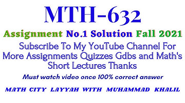 Mth632 Assignment No.1 Solution Fall 2021 |Correct Solution|