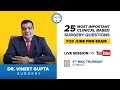 25 most important surgery questions  dr vineet gupta mist fmge