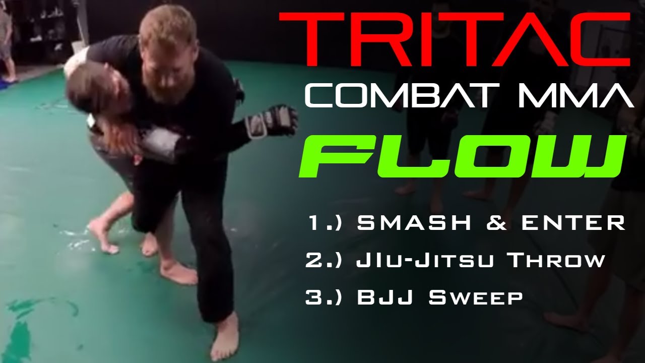 TRITAC MMA Flow Smash & Enter JiuJitsu Throw BJJ Sweep YouTube