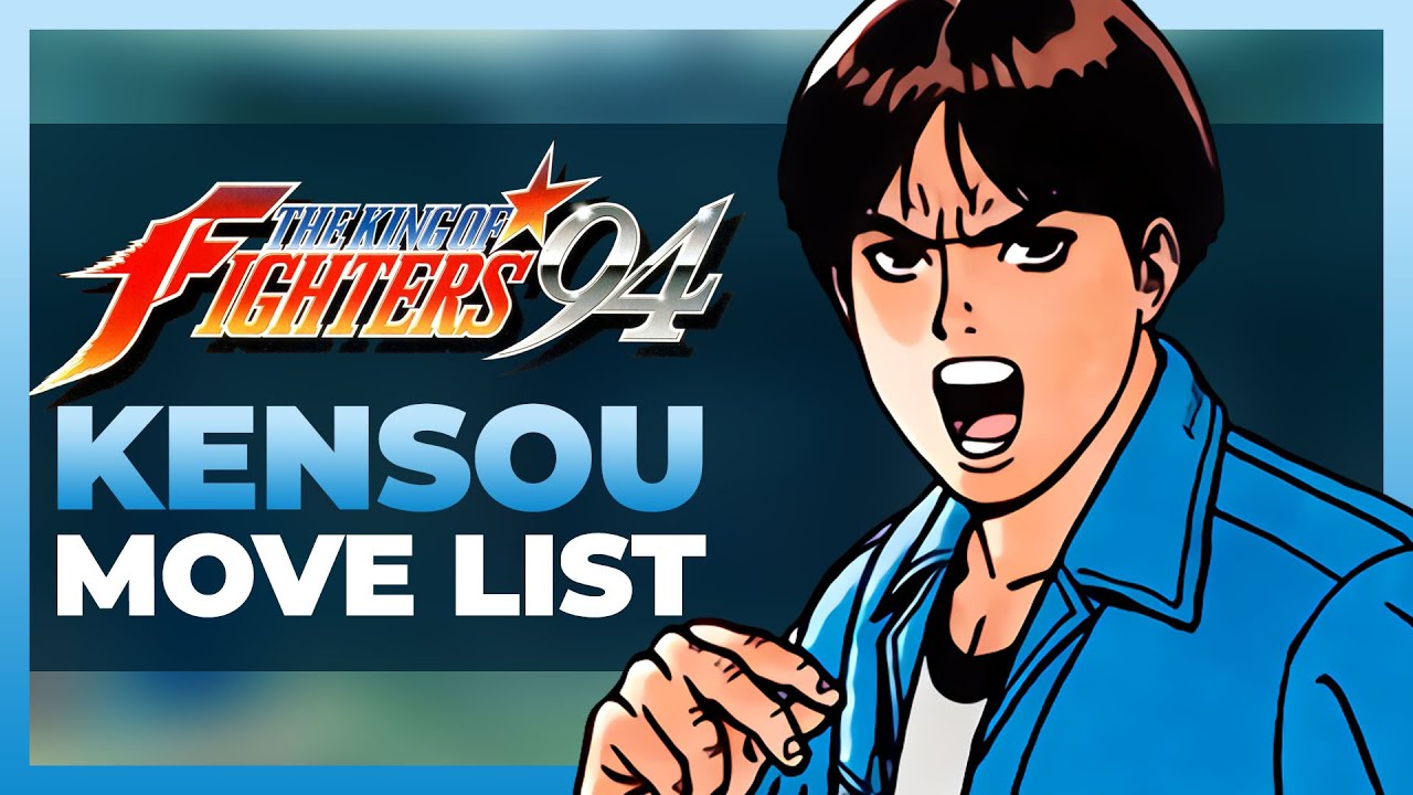 SIE KENSOU Move List - The King of Fighters '94 (KOF94) - YouTube