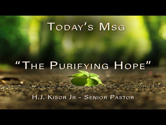 The Purifying Hope | Sunday Aug 2nd 2022 | CMBC