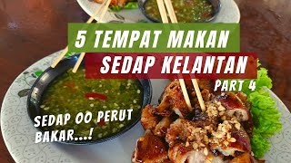 5 Tempat Makan Sedap di Kelantan | Part 4 Siri Makan Kelantan