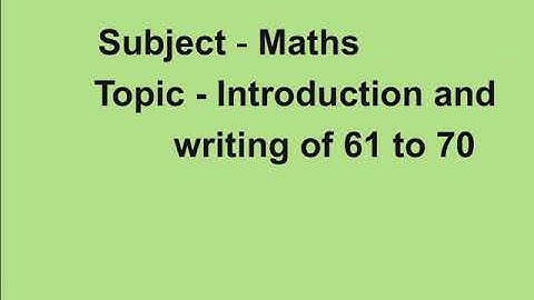 Introduction and writing of 61 to 70