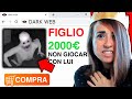 HO COMPRATO UN FIGLIO DAL DARK WEB!