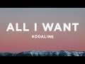 Kodaline - All I Want (Lyrics)