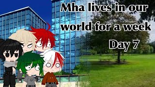If mha came to our world || Day 7 || Gacha Club