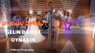 GÖKHAN DURGUT - GELİN DAMAT OYNASIN Resimi