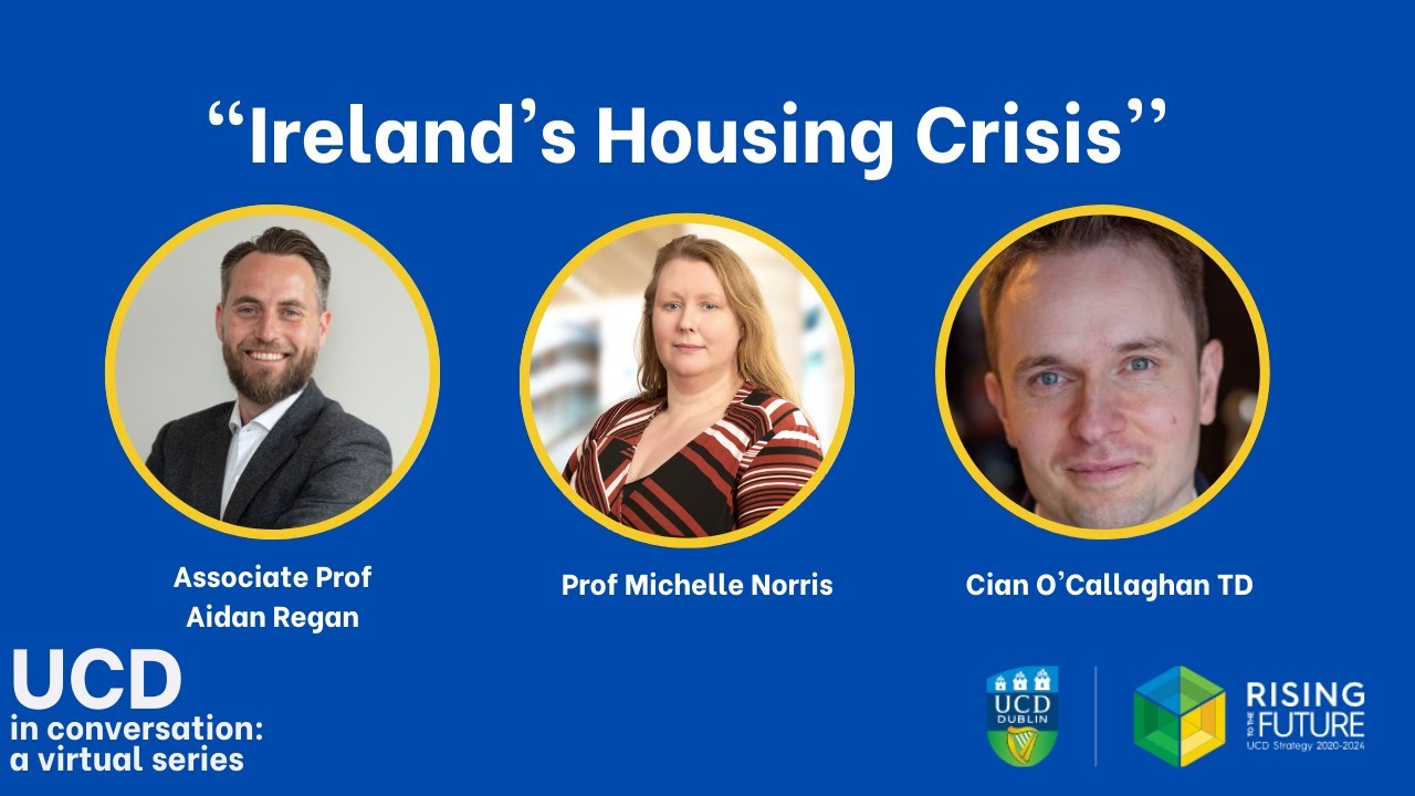UCD In Conversation "Ireland's Housing Crisis" YouTube