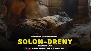 TANTARA MALAGASY - SOLON-DRENY (Tantara ACEEM RADIO ) Tantara Lava