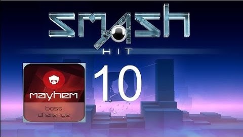 Smash Hit Checkpoint/Level 10 (Mayhem mode) (300+balls)