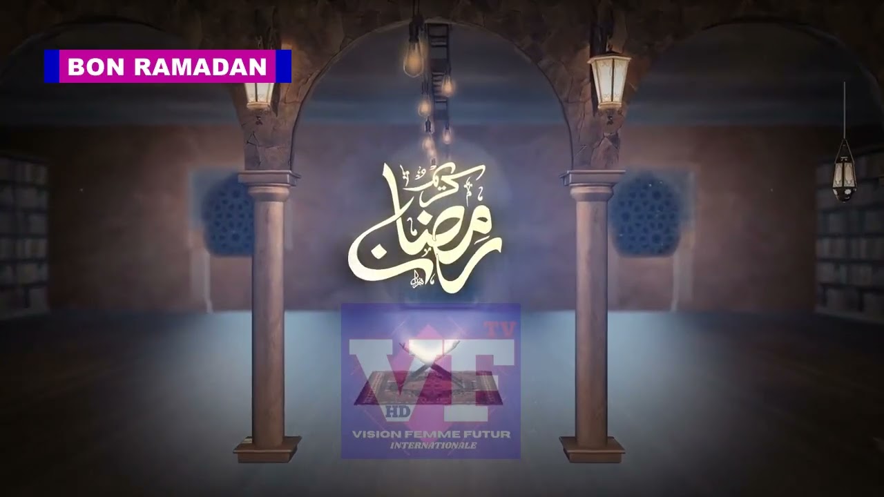 VFtv// BON RAMADAN 2026 AVEC LA VFTV INTERNATIONALE HD