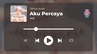 Anji - Aku Percaya