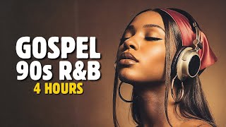 Download Lagu 4 Hours of Gospel 90s R\u0026B | Christian Music for Prayer \u0026 Study MP3