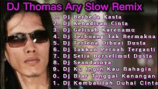 Dj Thomas Arya _ Berbeza Kasta | Slow Remix | Full Album