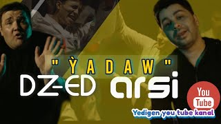 DZED feat Arsi / Yadaw 2023 (oficial video)