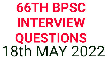 66th bpsc Interview questions18th may 2022|66 bpsc interview|