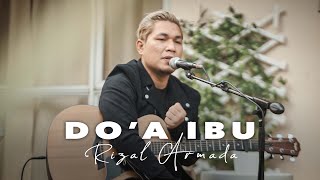 RIZAL ARMADA - DO'A IBU (Accoustic Version 2022) #rizalarmada