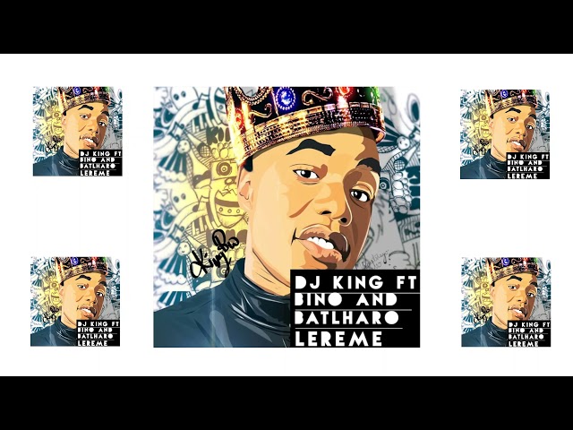 DJ King feat. Bino & Batlharo- LEREME [Official Audio] class=