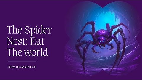 The Spider Nest Eat The World Android gameplay Part VIII