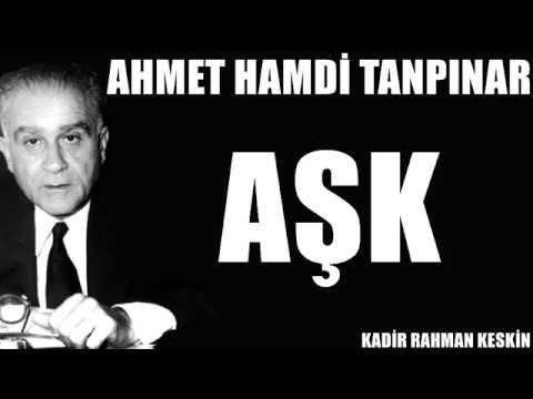Aşk Şiiri - Ahmet Hamdi Tanpınar
